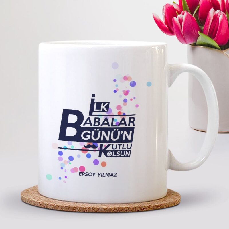 Kişiye Özel İlk Babalar Günün Kutlu Olsun Tasarımlı Beyaz Kupa Bardak - 3